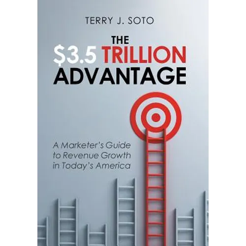 The $3.5 Trillion Advantage: A Marketer's Guide to Revenue Growth in Today's America