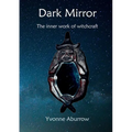 Dark Mirror: The inner work of witchcraft