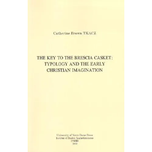The Key to the Brescia Casket: Typology and the Early Christian Imagination