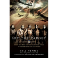 Hit the Target: Eight Men who Led The Eighth Air Force to Victory over the Luftwaffe