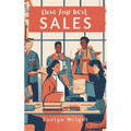 Close Your Best Sales