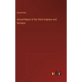 Annual Report of the State Engineer and Surveyor
