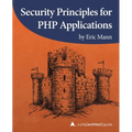 Security Principles for PHP Applications: A php[architect] guide