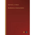 Recollections of Johannes Brahms