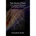 The Shape of Fate: From Classical Philosophy to Astrological Practice