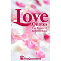 Love Quotes: For Inspired Relationships