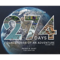 Around the World in 274 Days: Visual Stories of an Adventure Volume Two