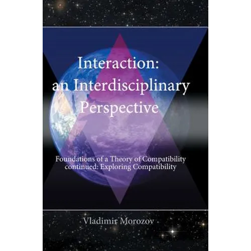 An Interdisciplinary Perspective Foundations of a Theory of Compatibility Continued: Exploring Compatibility
