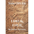 Enki & Enlil: My Brother, My Enemy