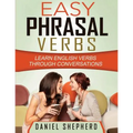 Easy Phrasal Verbs: Learn English verbs through conversations