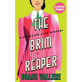 The Brim Reaper (Large Print Edition): A Samantha Kidd Mystery