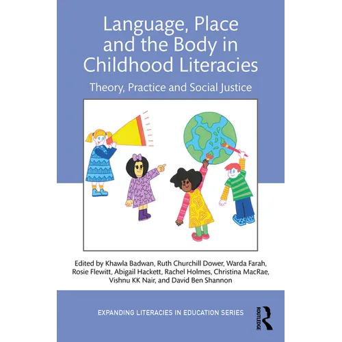 Language, Place, and the Body in Childhood Literacies: Theory, Practice, and Social Justice
