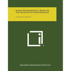 Good Housekeeping's Book on the Business of Housekeeping: A Manual of Method - Paperback
