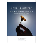 Keep It Simple: Daily Meditations for Twelve Step Beginnings and Renewal - Paperback