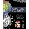 Gemstone Mandalas Coloring Book: A meditative coloring book experience for all ages.