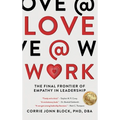 Love@Work: The Final Frontier of Empathy in Leadership
