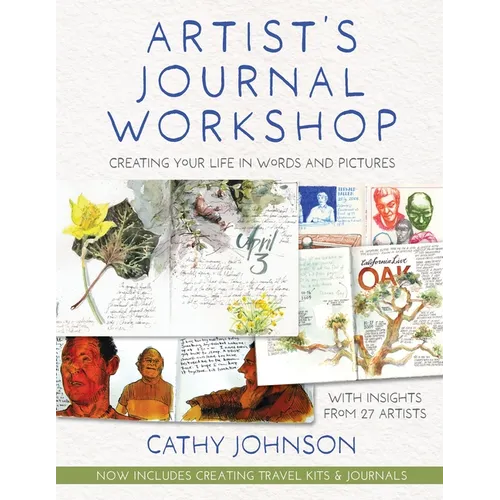 Artist's Journal Workshop: Creating Your Life in Words and Pictures