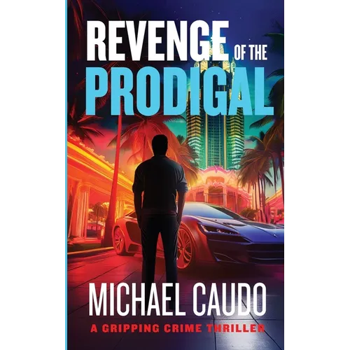 Revenge of the Prodigal: A Gripping Crime Thriller
