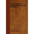 Thomas Merton - Spiritual Direction and Meditation