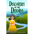 Discovery on the Duoro: A River Cruising Cozy Mystery