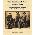 The Frank and Jesse James Saga - The Beginning of the End for the James Gang