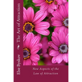 The Art of Attraction: New Aspects of the Law of Attraction