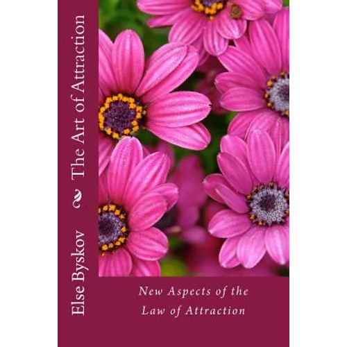 The Art of Attraction: New Aspects of the Law of Attraction