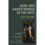 Nude and Naked Women in the Arts: Mexico and Beyond
