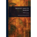 Biology and Its Makers
