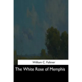 The White Rose of Memphis
