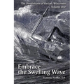 The Dominicans of Racine, Wisconsin: Volume One: Embrace the Swelling Wave