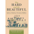 The Hard and the Beautiful: Life in a Family of Seventeen Children