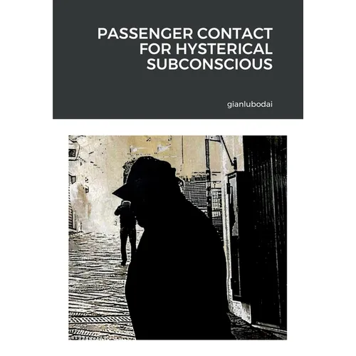 Passenger contact for hysterical subconscious