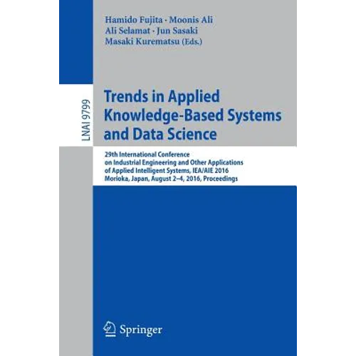 Trends in Applied Knowledge-Based Systems and Data Science: 29th International Conference on Industrial Engineering and Other Applications of Applied