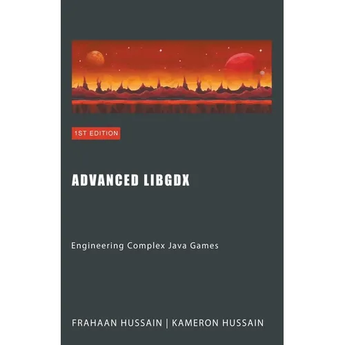 Advanced LibGDX: Engineering Complex Java Games