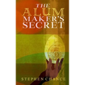 The Alum Maker's Secret