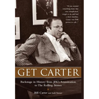 Get Carter: Backstage in History from JFK's Assassination to the Rolling Stones - Hardcover