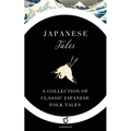 Japanese Tales: A Collection of Classic Japanese Folk Tales