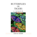 Butterflies or Tigers: A Memoir - Hardcover