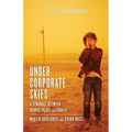 Under Corporate Skies: A Struggle Between People, Place and Profit
