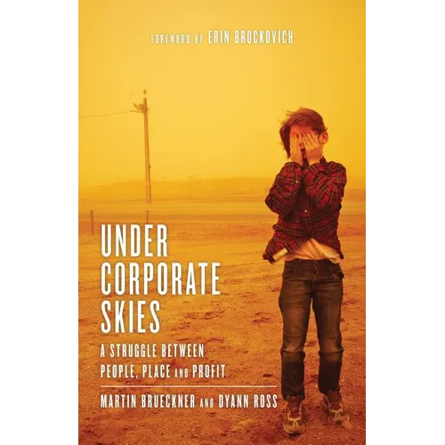 Under Corporate Skies: A Struggle Between People, Place and Profit