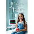 Heart of the Matter: A Lifetime of Survival