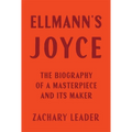 Ellmann's Joyce: The Biography of a Masterpiece and Its Maker