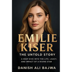 Emilie Kiser: A Deep Dive into the Life, Legacy, and Impact of a Rising Star - Paperback