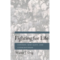 Fighting for Life: Contest, Sexuality, and Consciousness