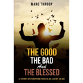 The Good, The Bad, and The Blessed