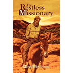 The Restless Missionary