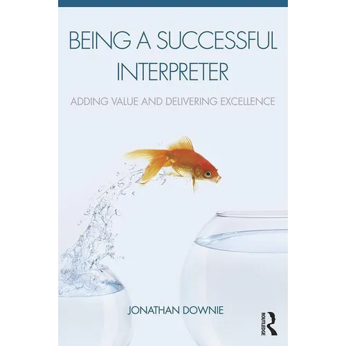 Being a Successful Interpreter: Adding Value and Delivering Excellence