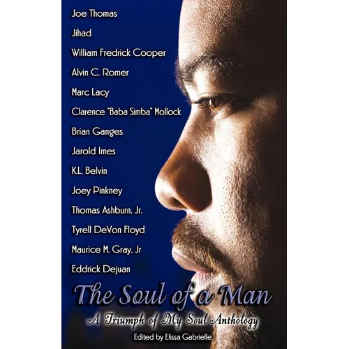 The Soul of a Man: A Triumph of My Soul Anthology