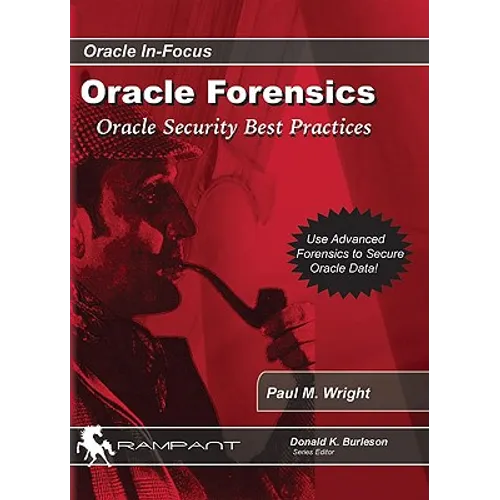 Oracle Forensics: Oracle Security Best Practices